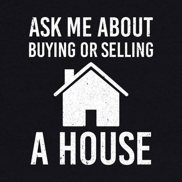 Real Estate Agent Marketing Ask Me About Buying Or Selling A House by nicolinaberenice16954